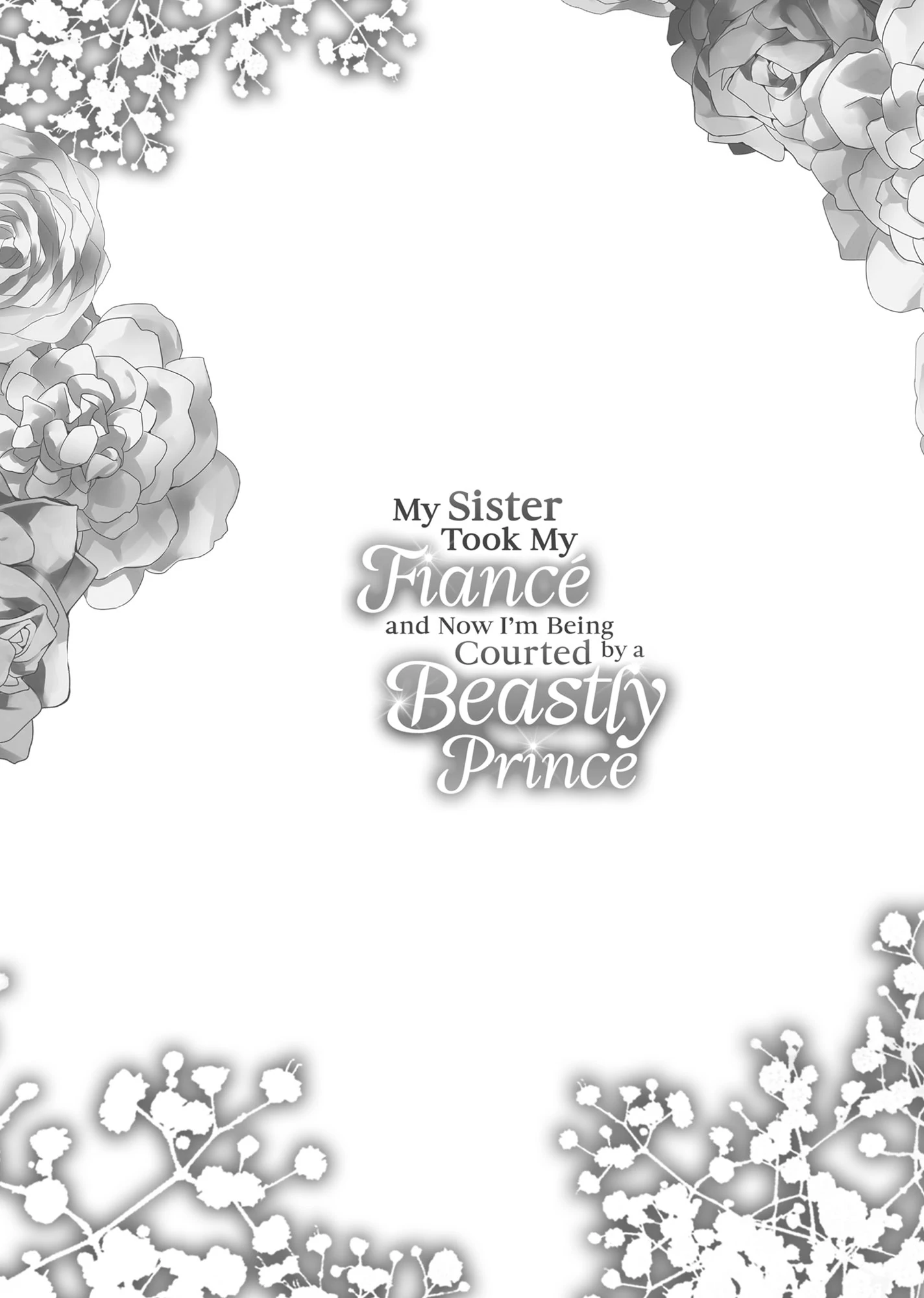 My Sister Took My Fiancé and Now I'm Being Courted by a Beastly Prince Chapter 20 - page 25