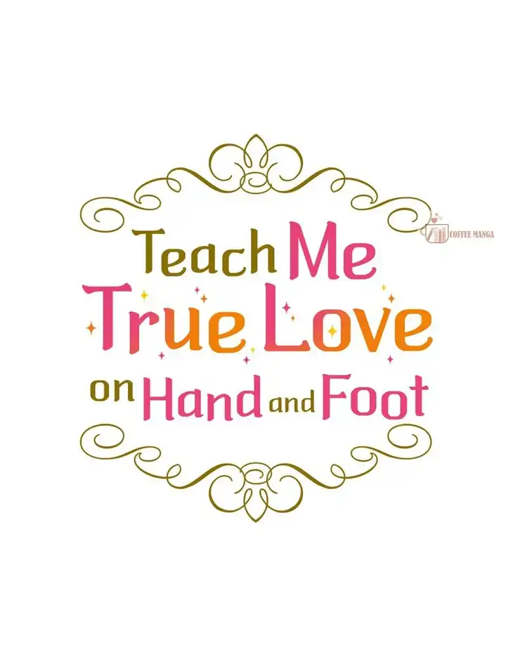 Teach Me True Love on Hand and Foot Chapter 29 - page 16