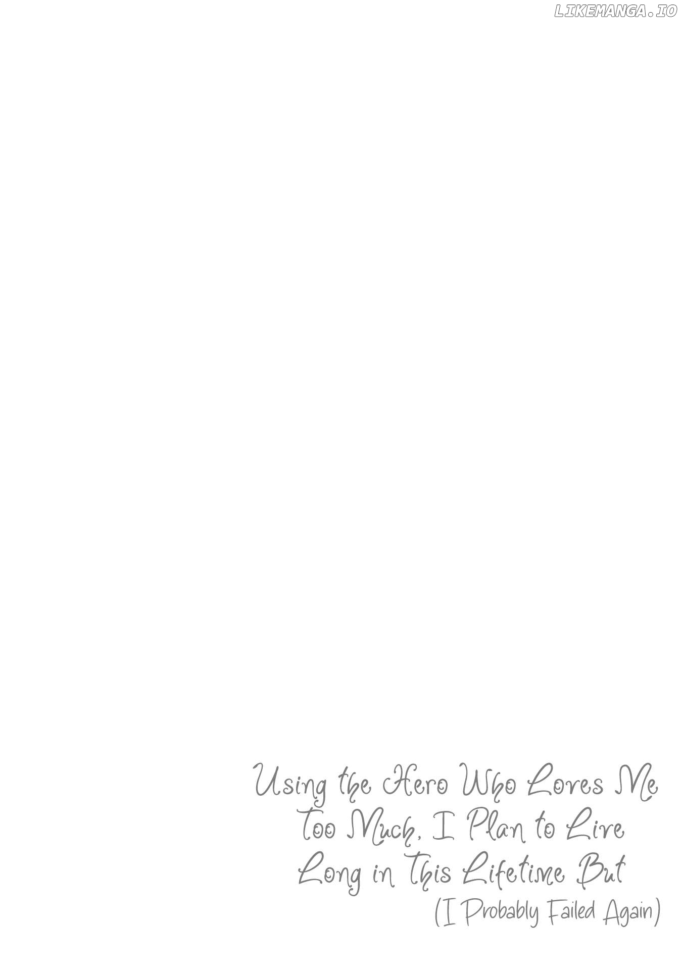 I’m Using the Hero Who Loves Me Too Much, Because I Planned to Live a Long Life in This World (I Probably Failed Again) Chapter 8 - page 2