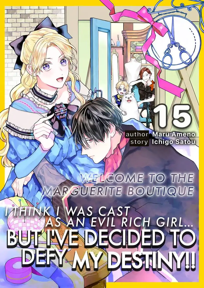 I Think I Was Cast As An Evil Rich Girl...But I've Decided To Defy My Destiny!! -Welcome To The Marguerite Boutique- Chapter 15 - page 1