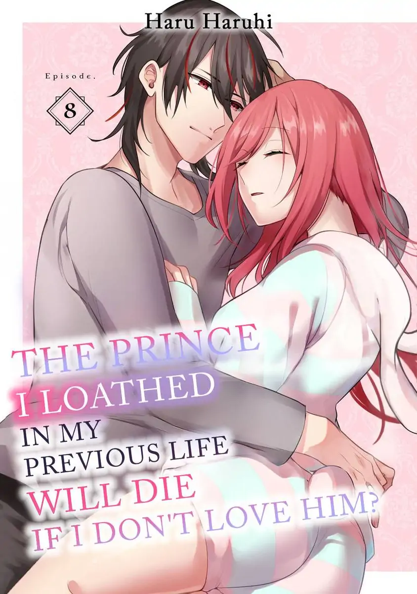 Zense de Shinu hodo Kiraidatta Ouji wa, Watashi ga Aisanai to Shinurashiidesu? Chapter 8 - page 1