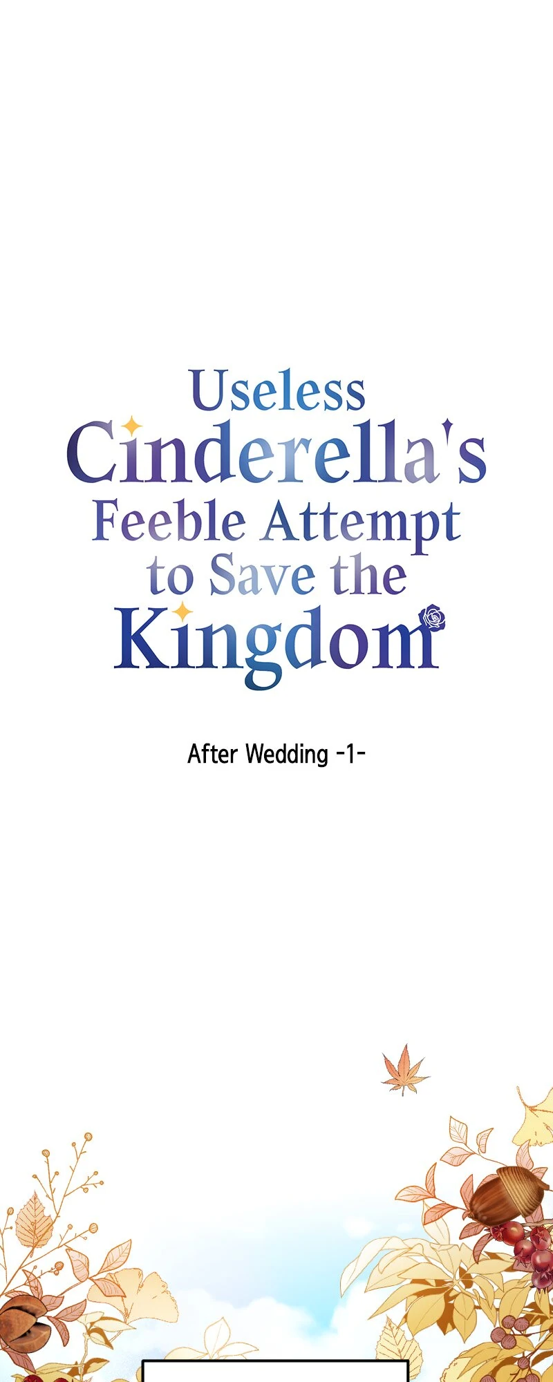 Useless Cinderella's Feeble Attempt to Save the Kingdom Chapter 51 - page 1