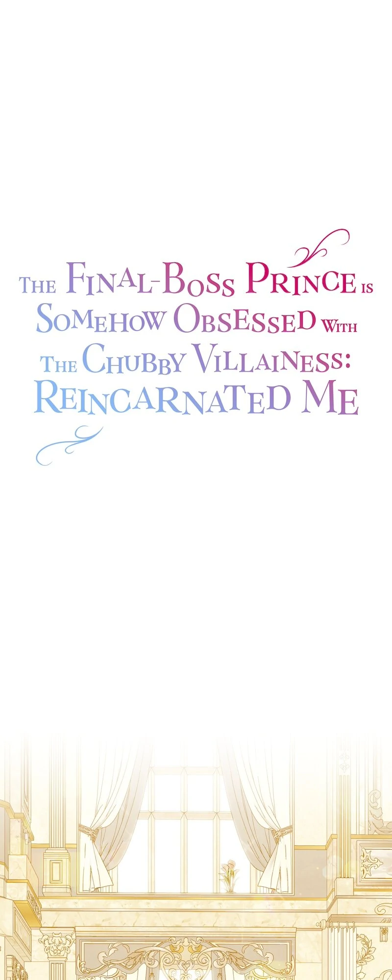 The Final-Boss Prince is Somehow Obsessed with the Chubby Villainess: Reincarnated Me Chapter 40 - page 1