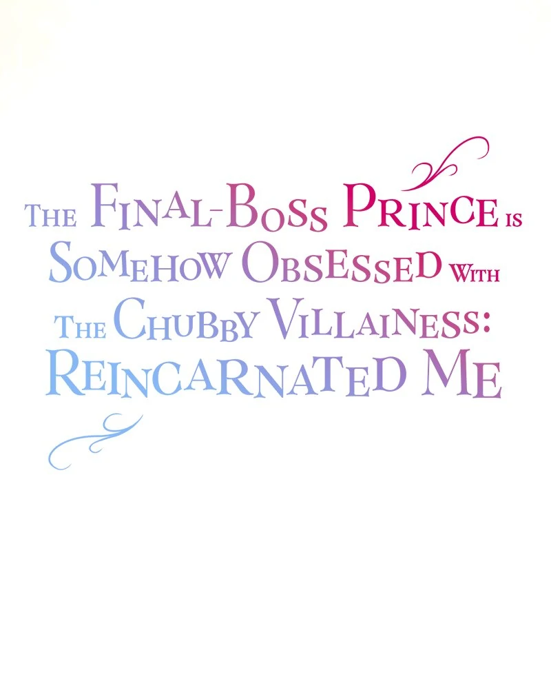 The Final-Boss Prince is Somehow Obsessed with the Chubby Villainess: Reincarnated Me Chapter 42 - page 12