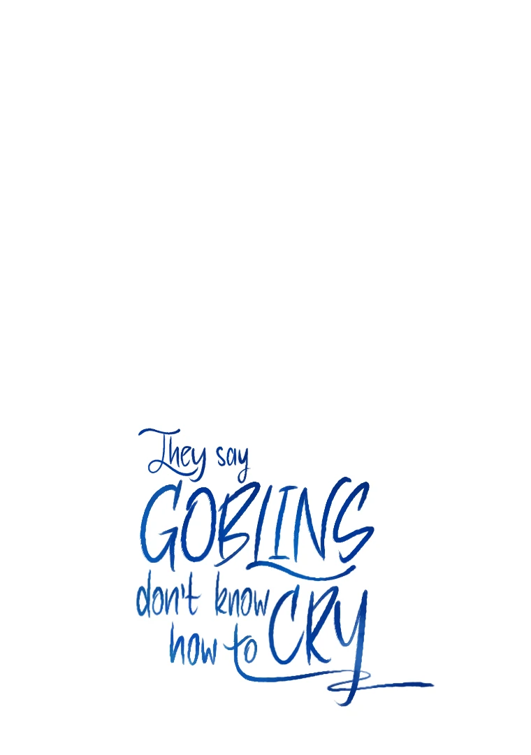 They Say Goblins Don't Know How To Cry Chapter 2 - page 93