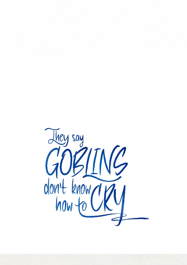 They Say Goblins Don't Know How To Cry Chapter 3 - page 112
