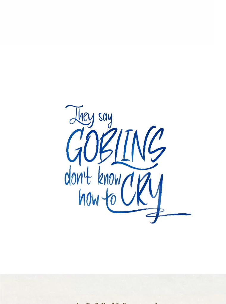 They Say Goblins Don't Know How To Cry Chapter 7 - page 81