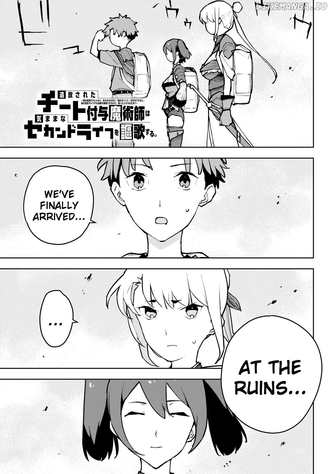 Tsuihou sareta cheat fuyo majutsushi wa ki mama na second life wo ouka suru. ~ora wa buki dake janaku, arayuru mono ni "kyouka point" wo fuyo dekiru shi, ore no ishi de itsudemo kouka wo kaijo dekiru kedo, nokotta hitotachi daijoubu?~ Chapter 6 - page 1