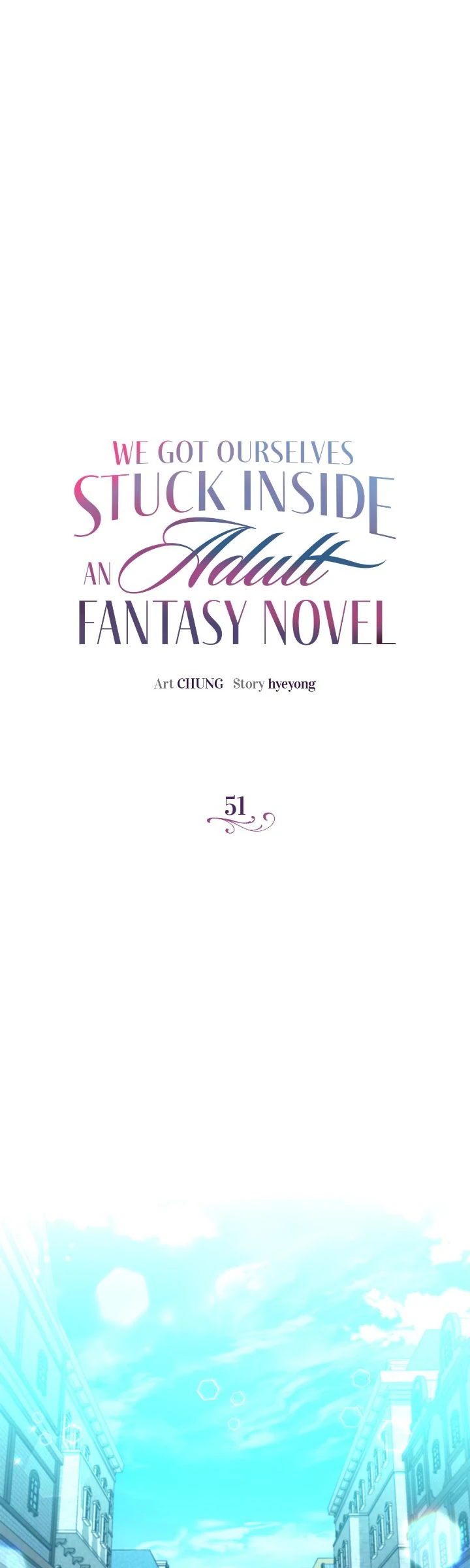 We Got Ourselves Stuck Inside an Adult Fantasy Novel Chapter 51 - page 1