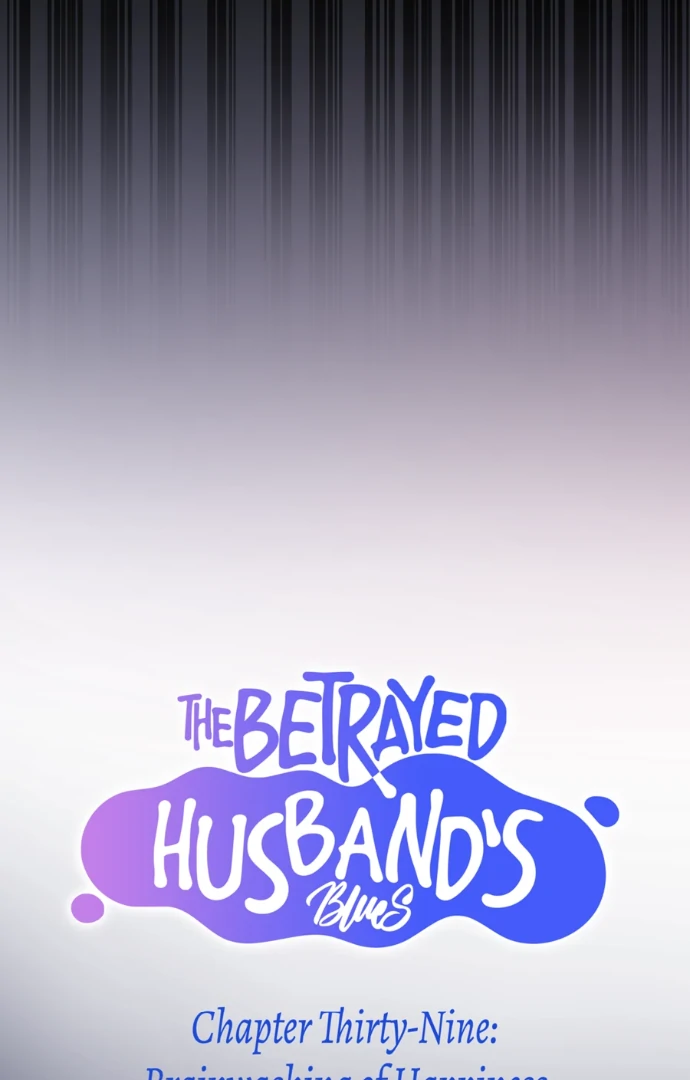 The Betrayed Husband’s Blues Chapter 39 - page 7