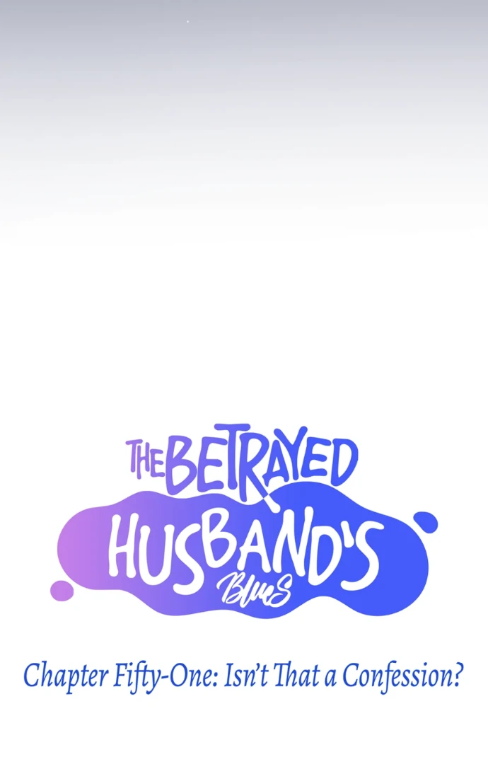 The Betrayed Husband’s Blues Chapter 51 - page 5
