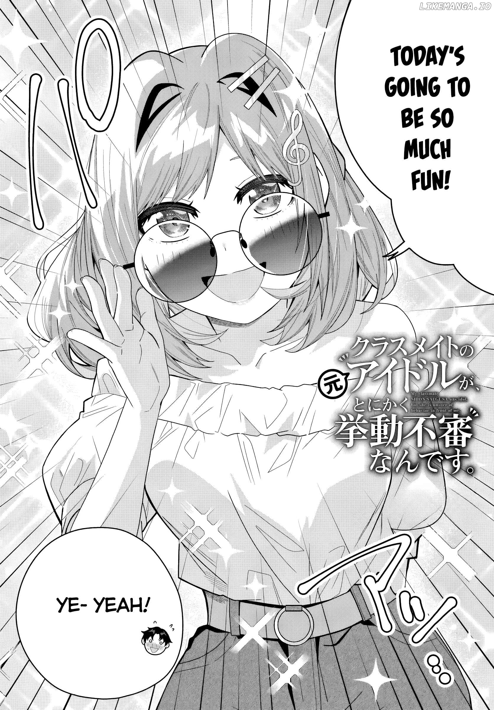 Classmate No Moto Idol Ga, Tonikaku Kyodou Fushin Nan Desu Chapter 21 - page 2