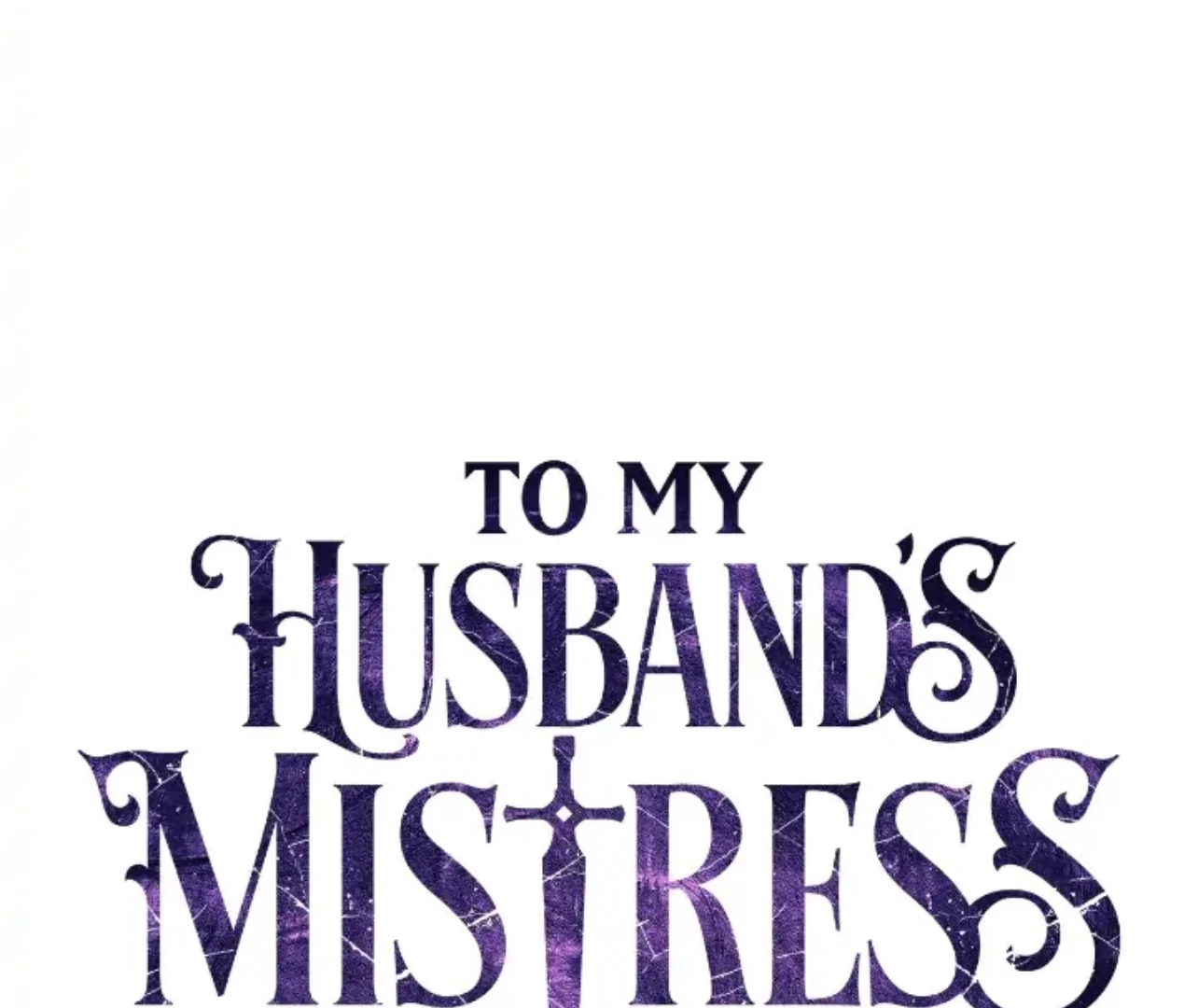 To My Husband’s Mistress Chapter 73 - page 1
