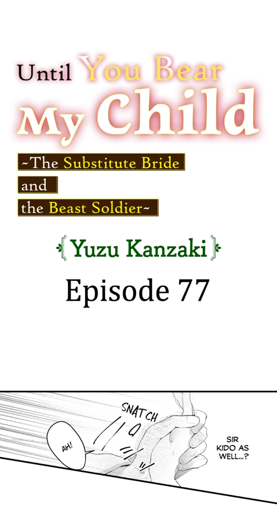 Until You Bear My Child ~ The Substitute Bride and the Beast Soldier ~ Chapter 77 - page 1