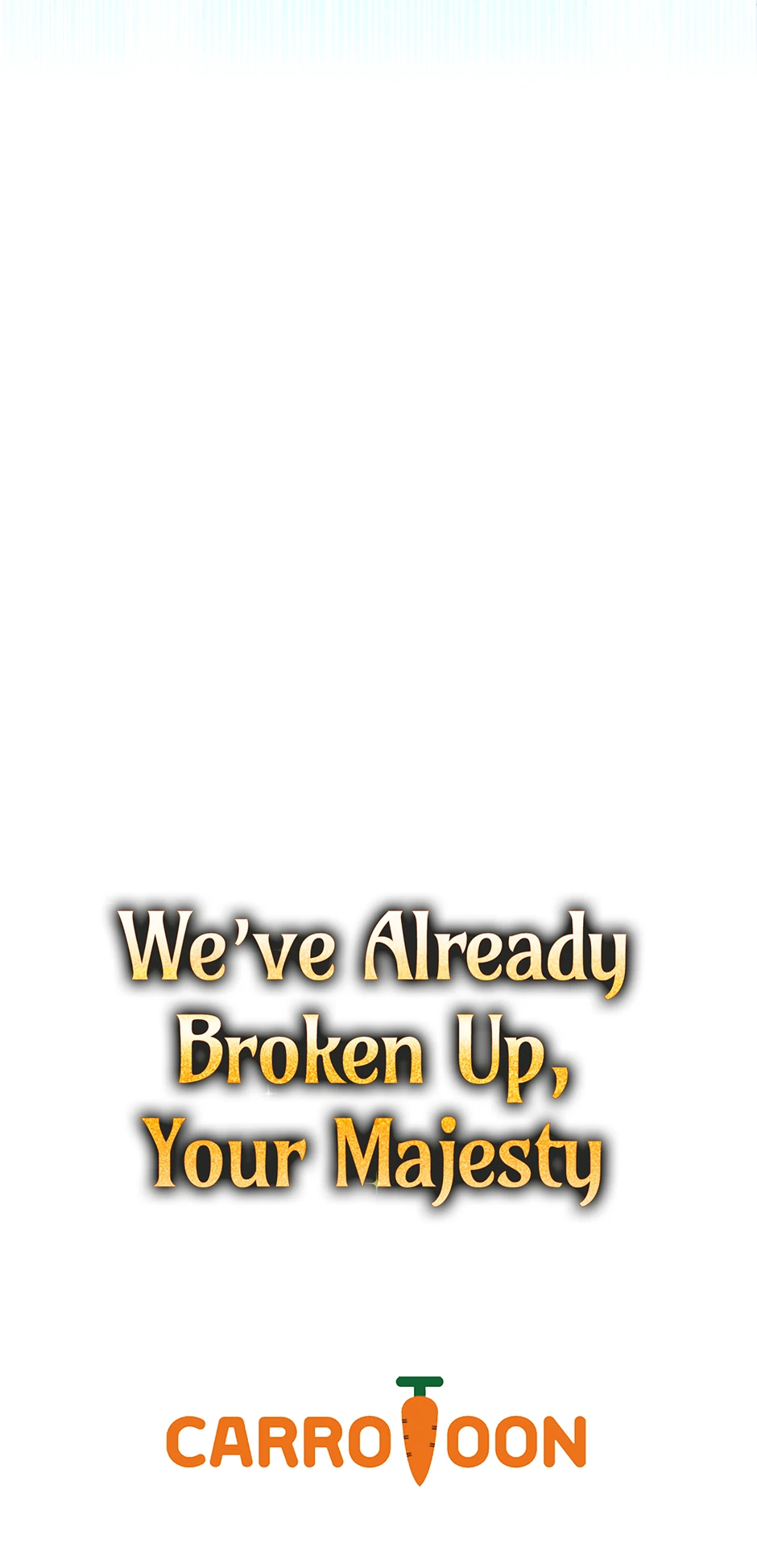 I Don’t Know, Shall We break Up Your Majesty? Chapter 34 - page 71