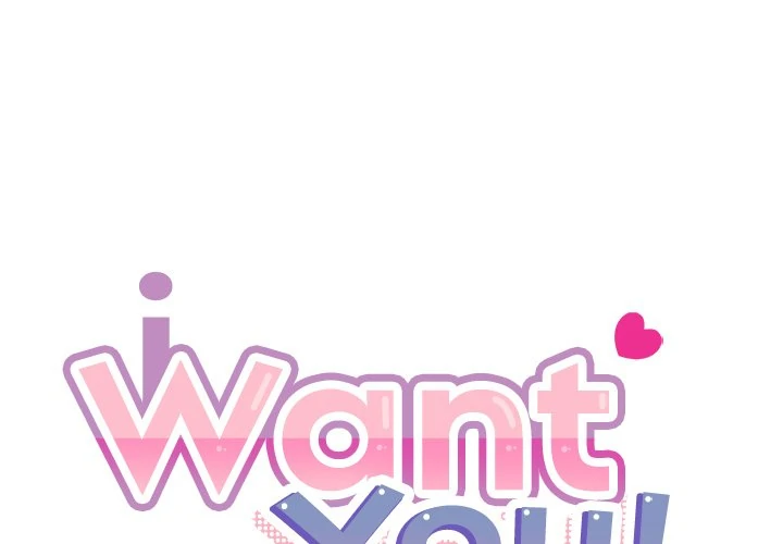 I Want You! [Official] Chapter 12 - page 1