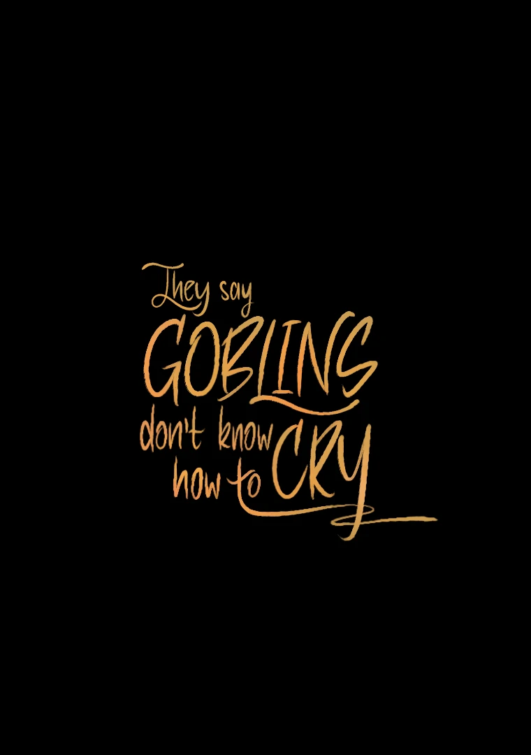 They Say Goblins Don't Know How To Cry Chapter 15 - page 105