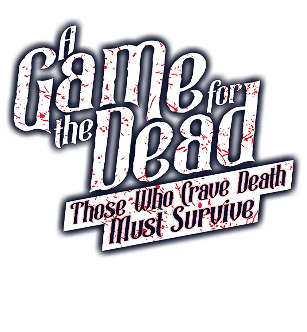 A Game for the Dead: Those Who Crave Death Must Survive Chapter 7 - page 6