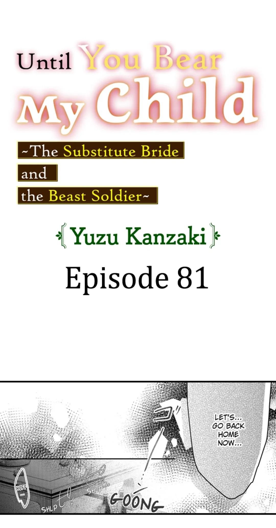 Until You Bear My Child ~ The Substitute Bride and the Beast Soldier ~ Chapter 81 - page 1