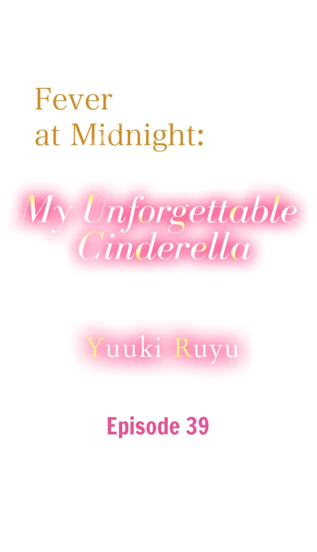 Gozen 0-ji, Tokeau Netsu - Karada ga Oboeteru Unmei no Cinderella Chapter 39 - page 1