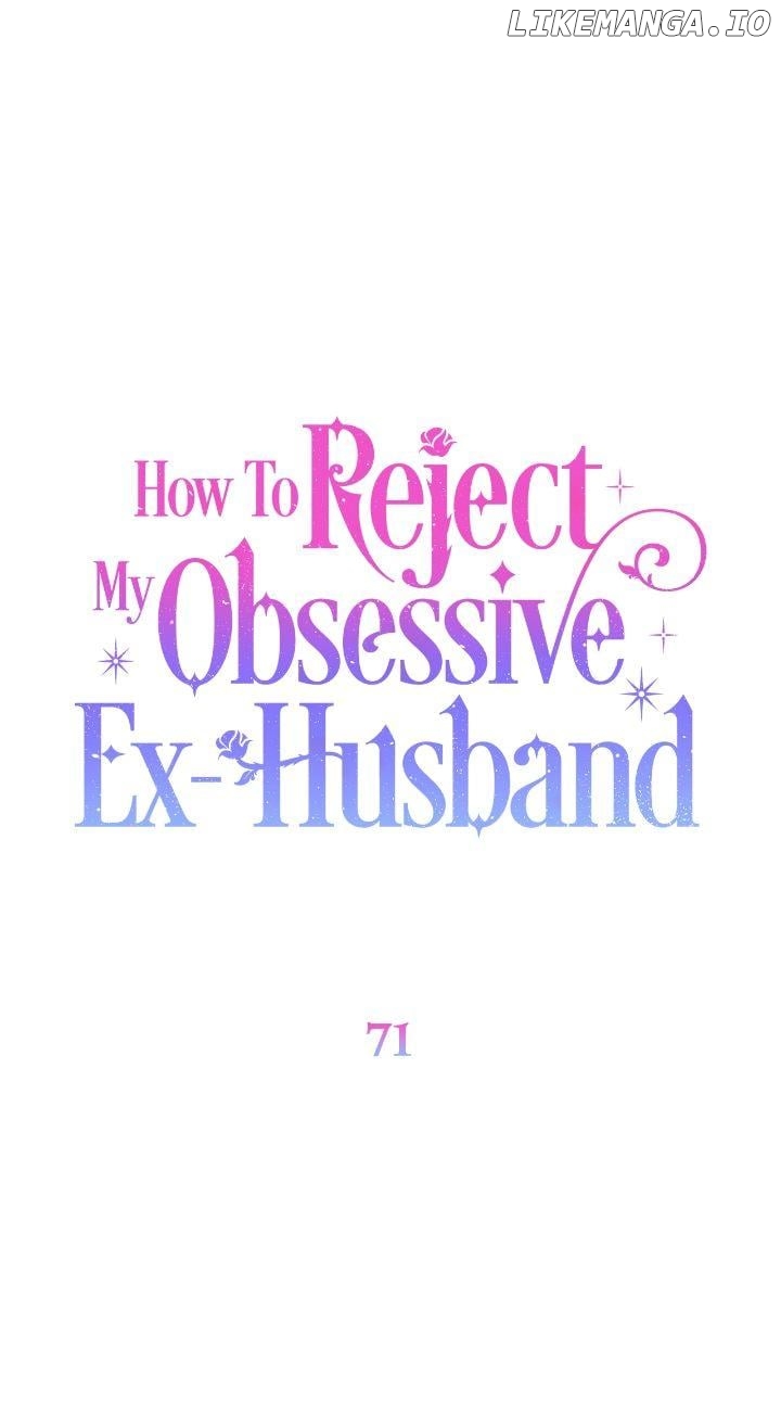 How To Reject My Obsessive Ex-Husband Chapter 71 - page 1
