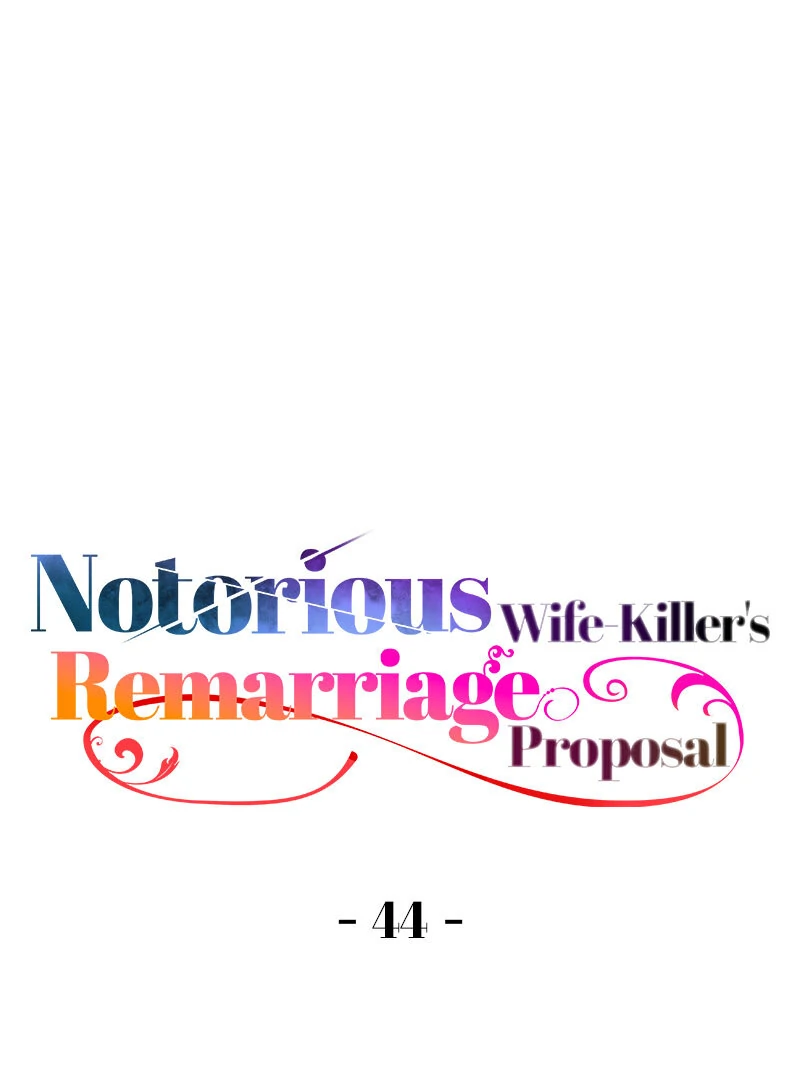Notorious Wife-Killer's Remarriage Proposal Chapter 44 - page 1
