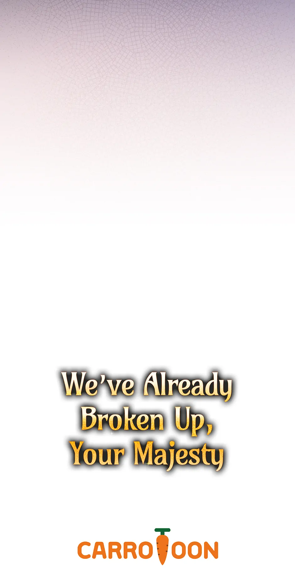 I Don’t Know, Shall We break Up Your Majesty? Chapter 40 - page 71