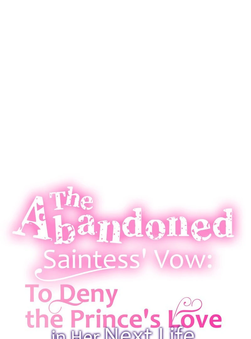 The Abandoned Saintess' Vow: To Deny the Prince's Love in Her Next Life Chapter 34 - page 16