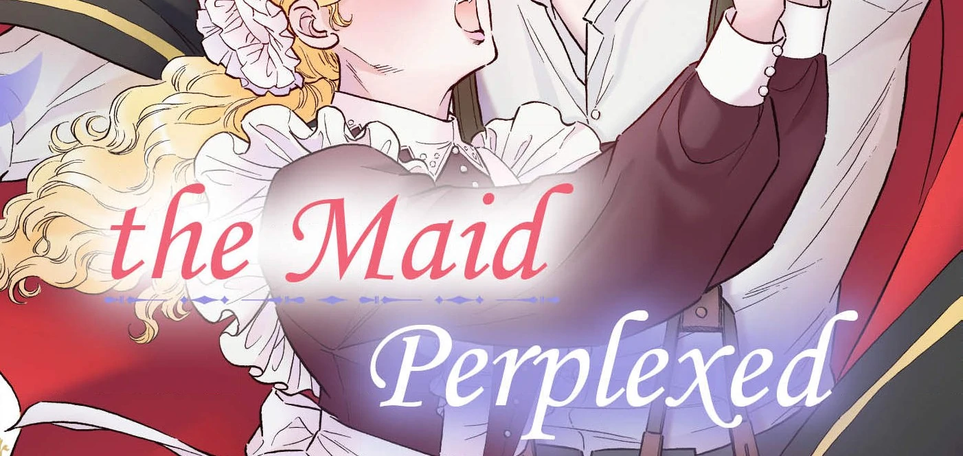 The Stone Cold General & the Maid Perplexed by his Burning Passion Chapter 9 - page 2