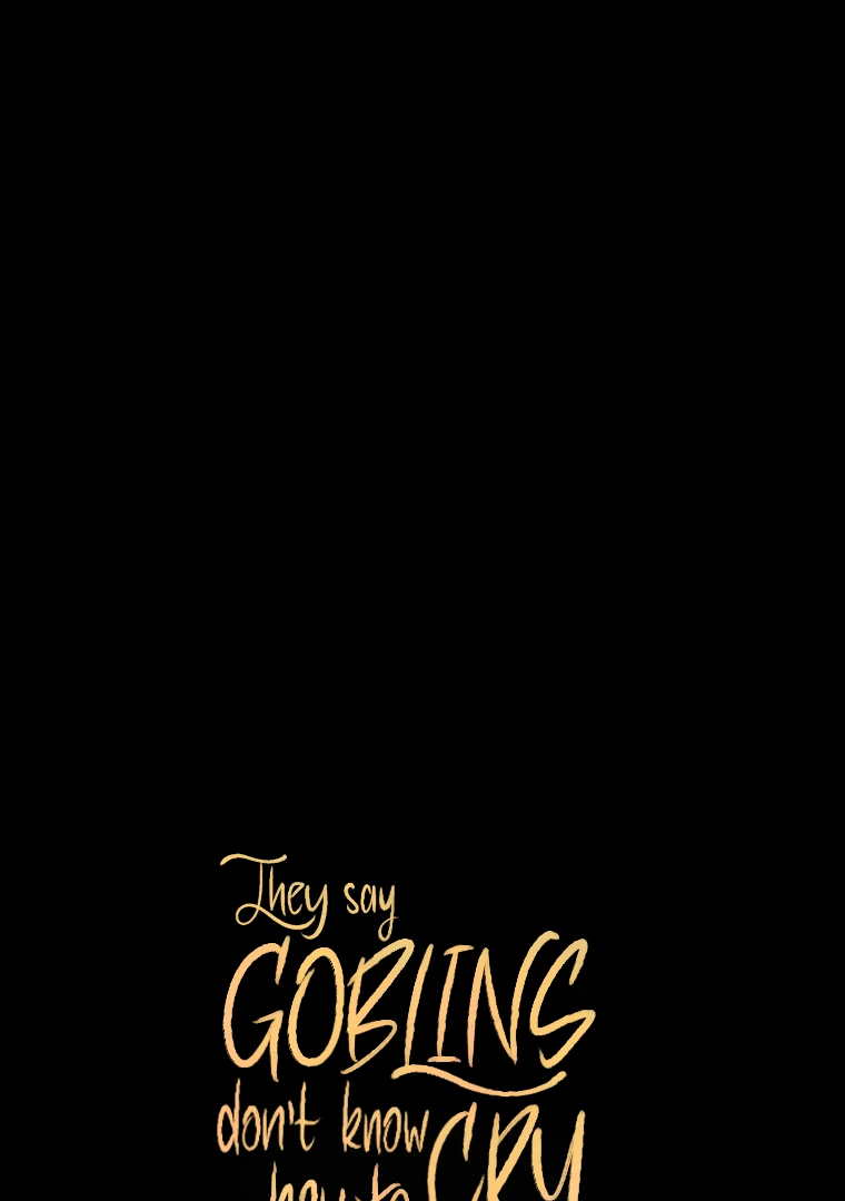 They Say Goblins Don't Know How To Cry Chapter 21 - page 110
