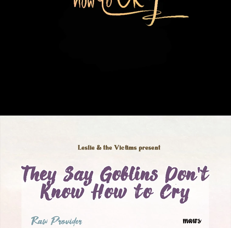 They Say Goblins Don't Know How To Cry Chapter 21 - page 111