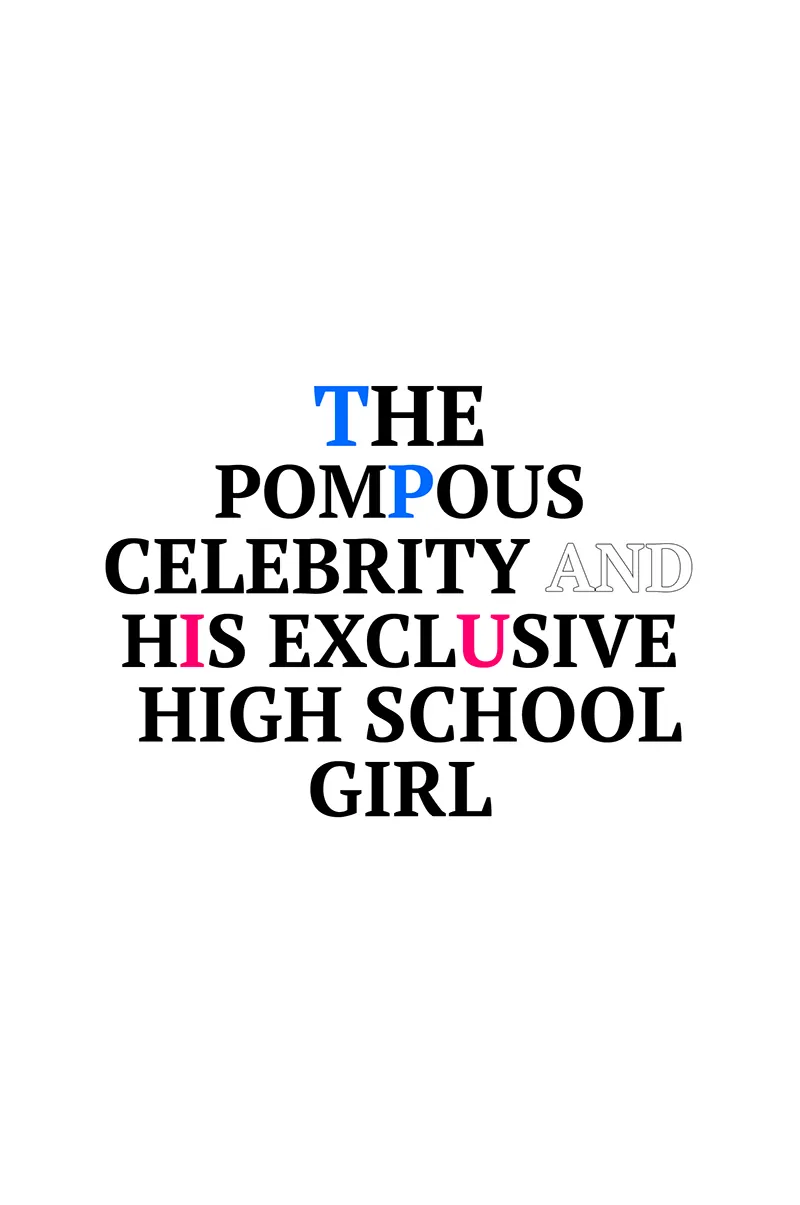 The Pompous Celebrity and His Exclusive High School Girl Chapter 59 - page 1