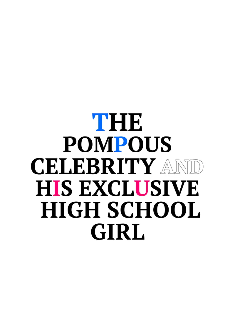 The Pompous Celebrity and His Exclusive High School Girl Chapter 24 - page 1