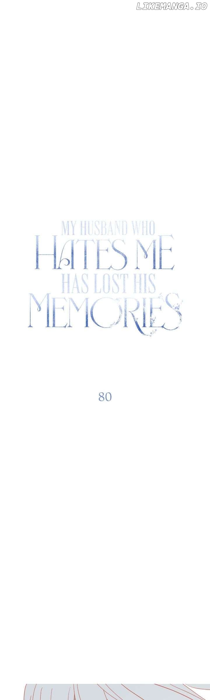 My Husband Who Hates Me Has Lost His Memories Chapter 80 - page 31