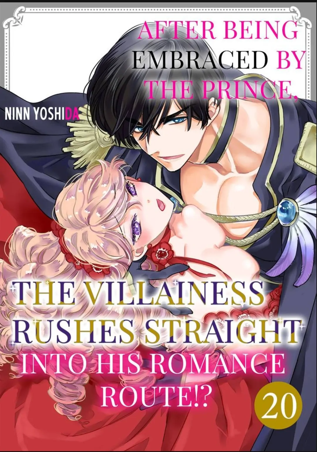 After Being Embraced by The Prince, The Villainess Rushes Straight into His Romace Route!? Chapter 20 - page 1