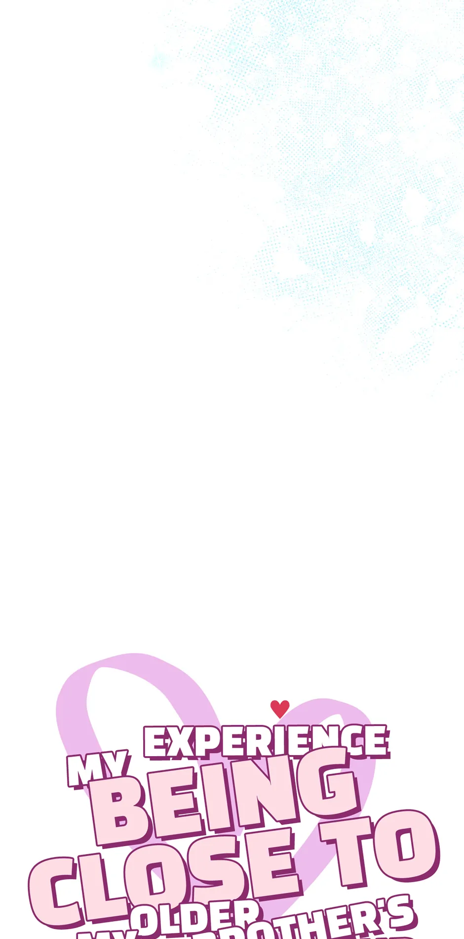 My Experience Being Close to My Older Brother's Friend Chapter 61 - page 8