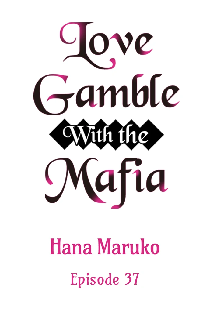 Love Gamble With the Mafia Chapter 37 - page 1