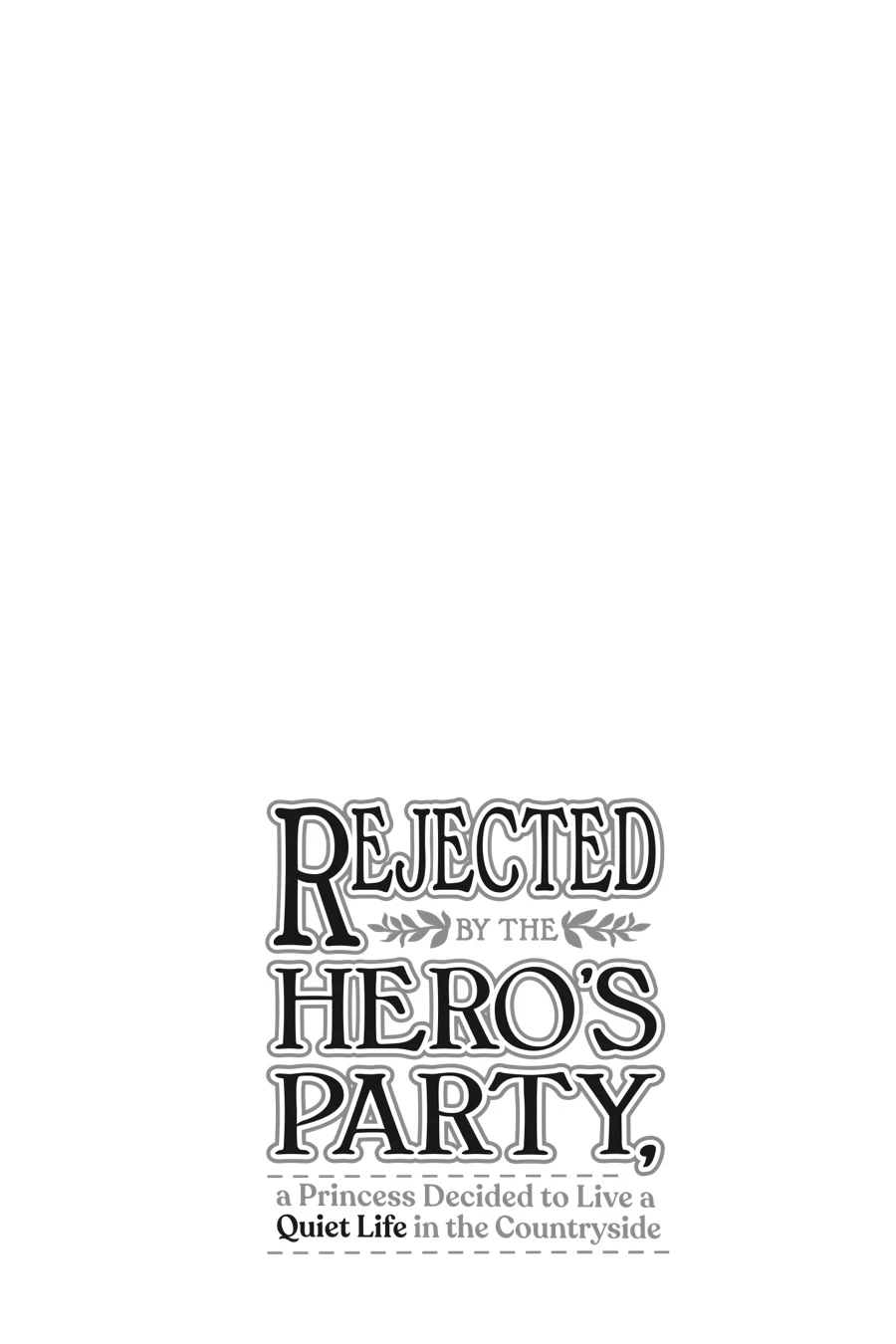 Rejected by the Hero's Party, a Princess Decided to Live a Quiet Life in the Countryside Chapter 17 - page 19