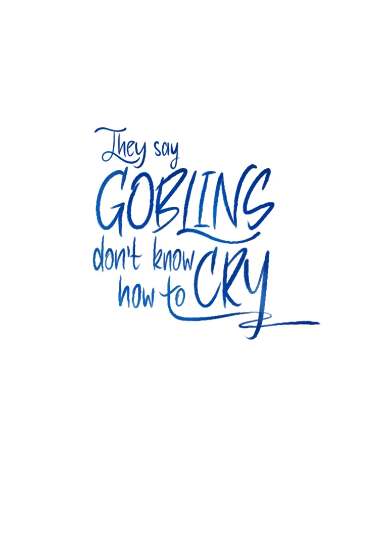 They Say Goblins Don't Know How To Cry Chapter 30 - page 113