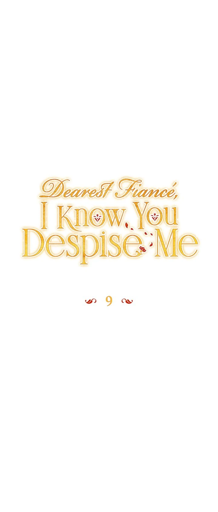 Dearest Fiancé, I Know You Despise Me [Official] Chapter 9 - page 1