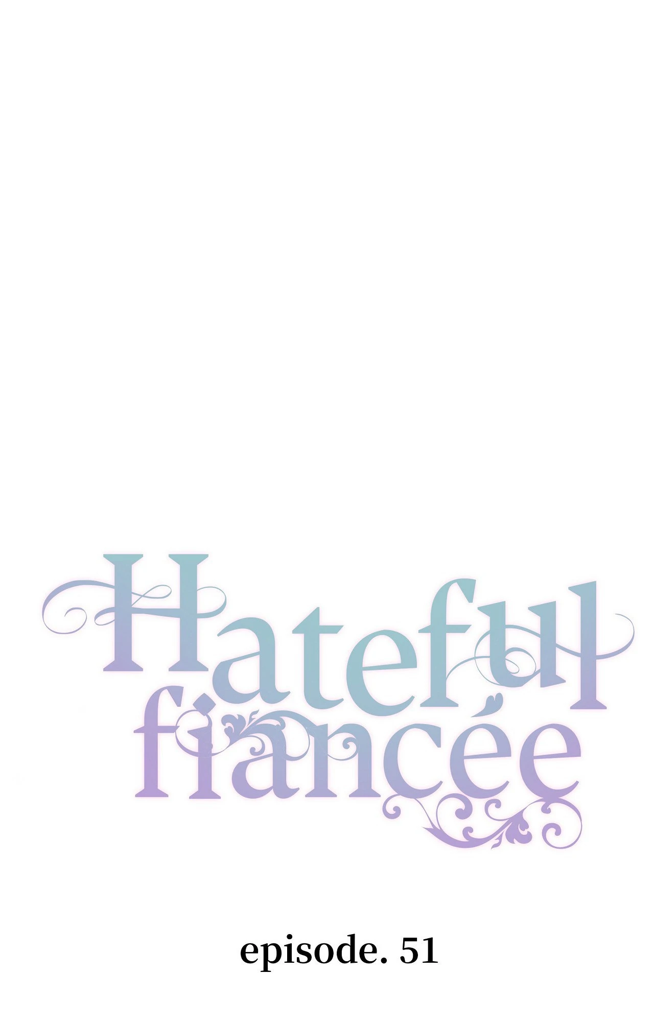 Hateful Fiancée [Official] Chapter 51 - page 25