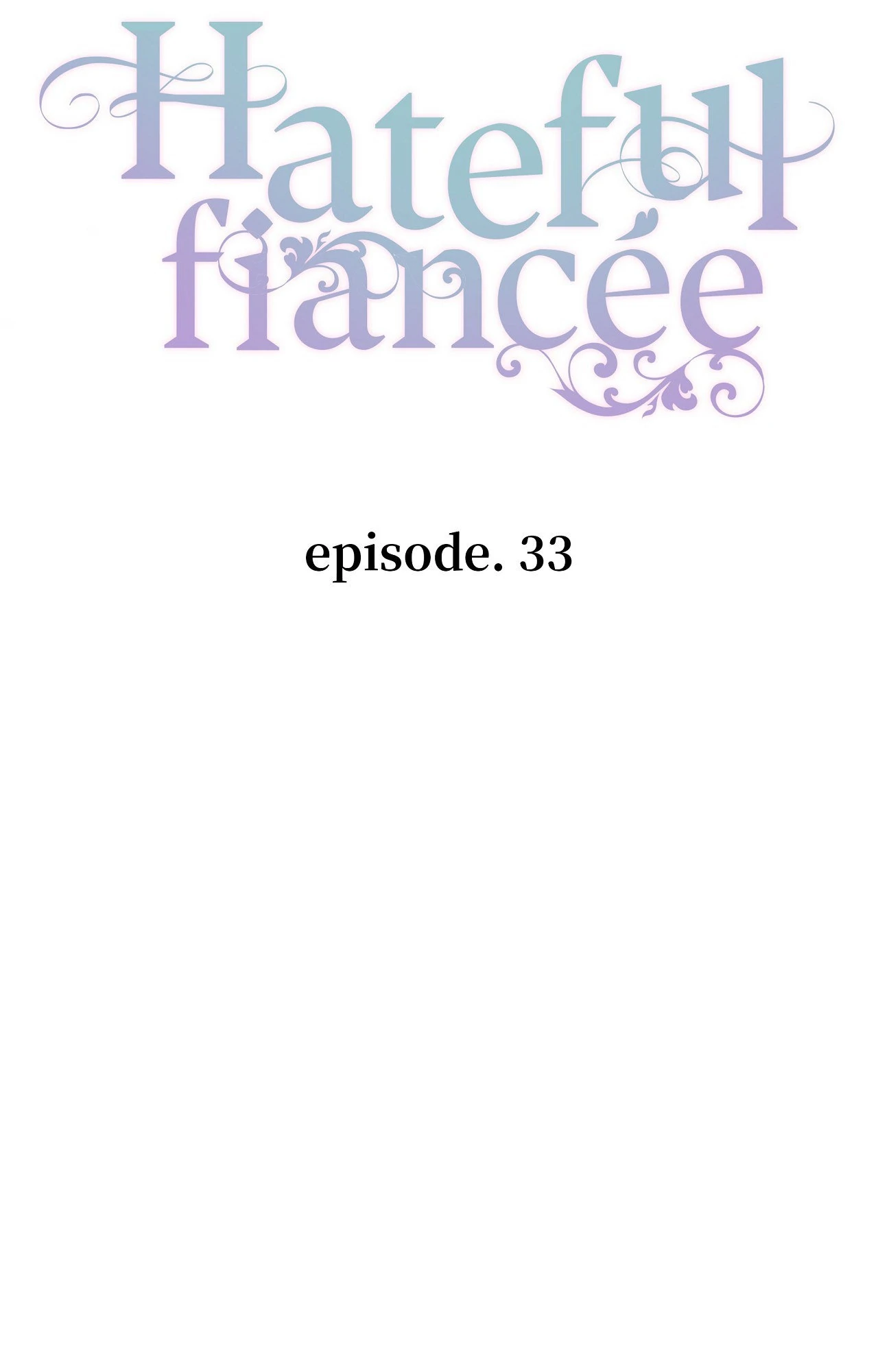 Hateful Fiancée [Official] Chapter 33 - page 26