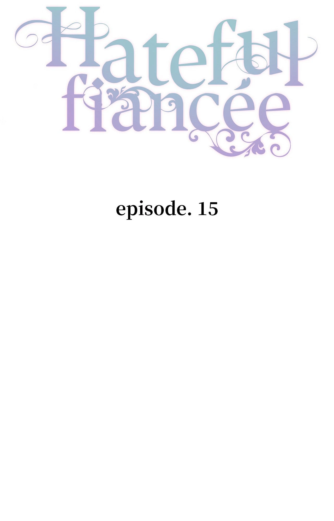 Hateful Fiancée [Official] Chapter 15 - page 24