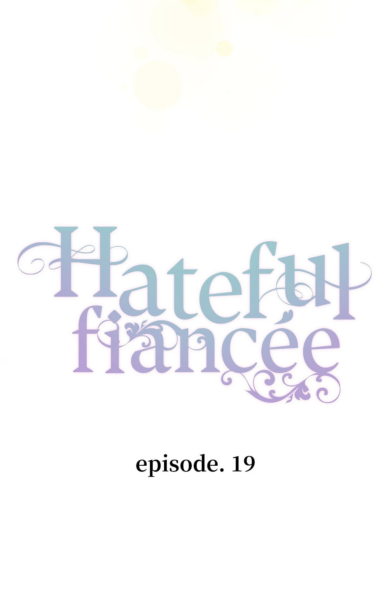 Hateful Fiancée [Official] Chapter 19 - page 6