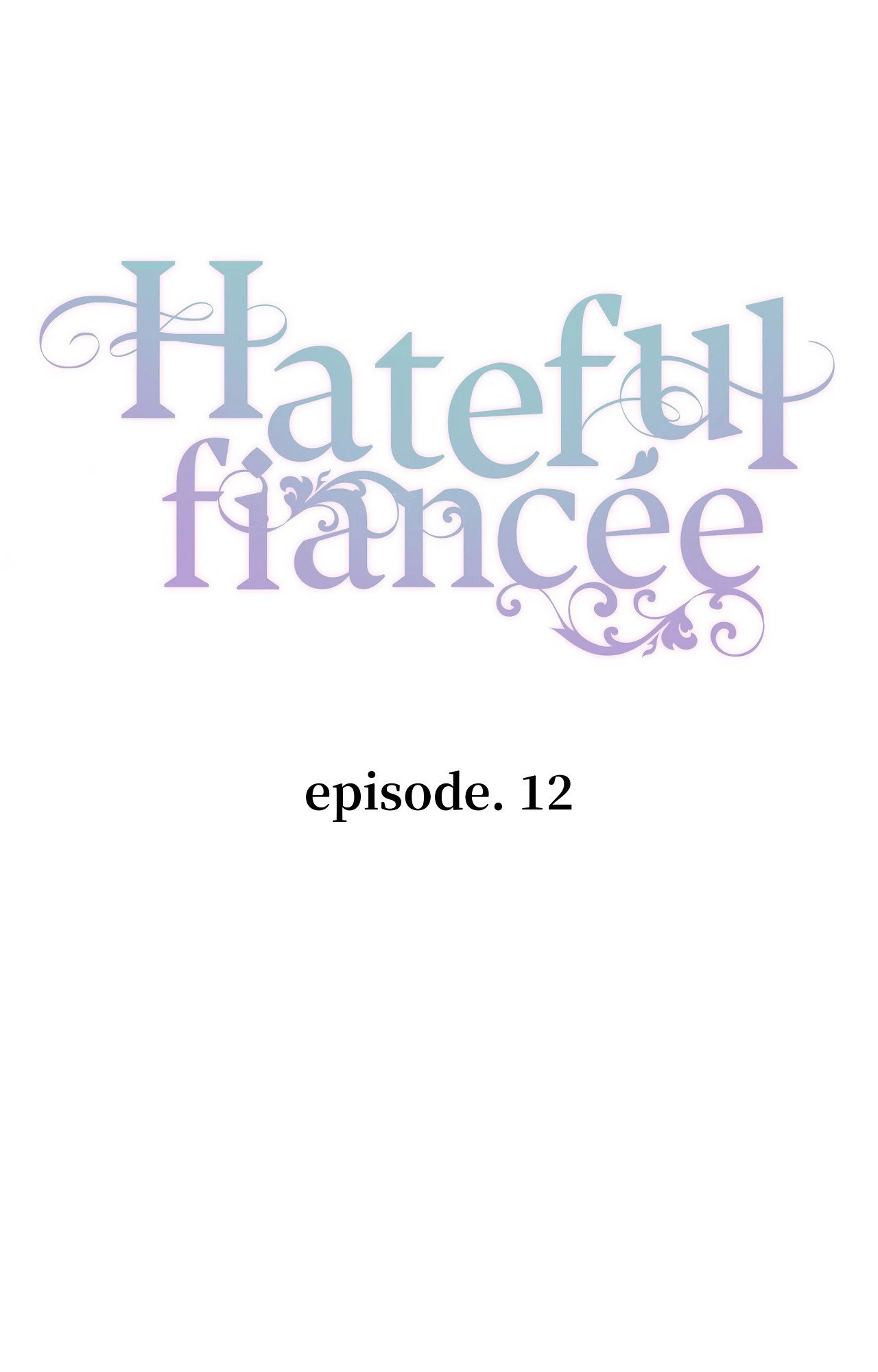 Hateful Fiancée [Official] Chapter 12 - page 7