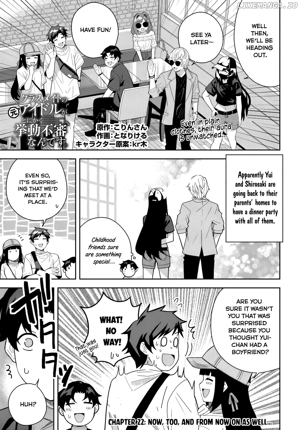 Classmate No Moto Idol Ga, Tonikaku Kyodou Fushin Nan Desu Chapter 22 - page 1