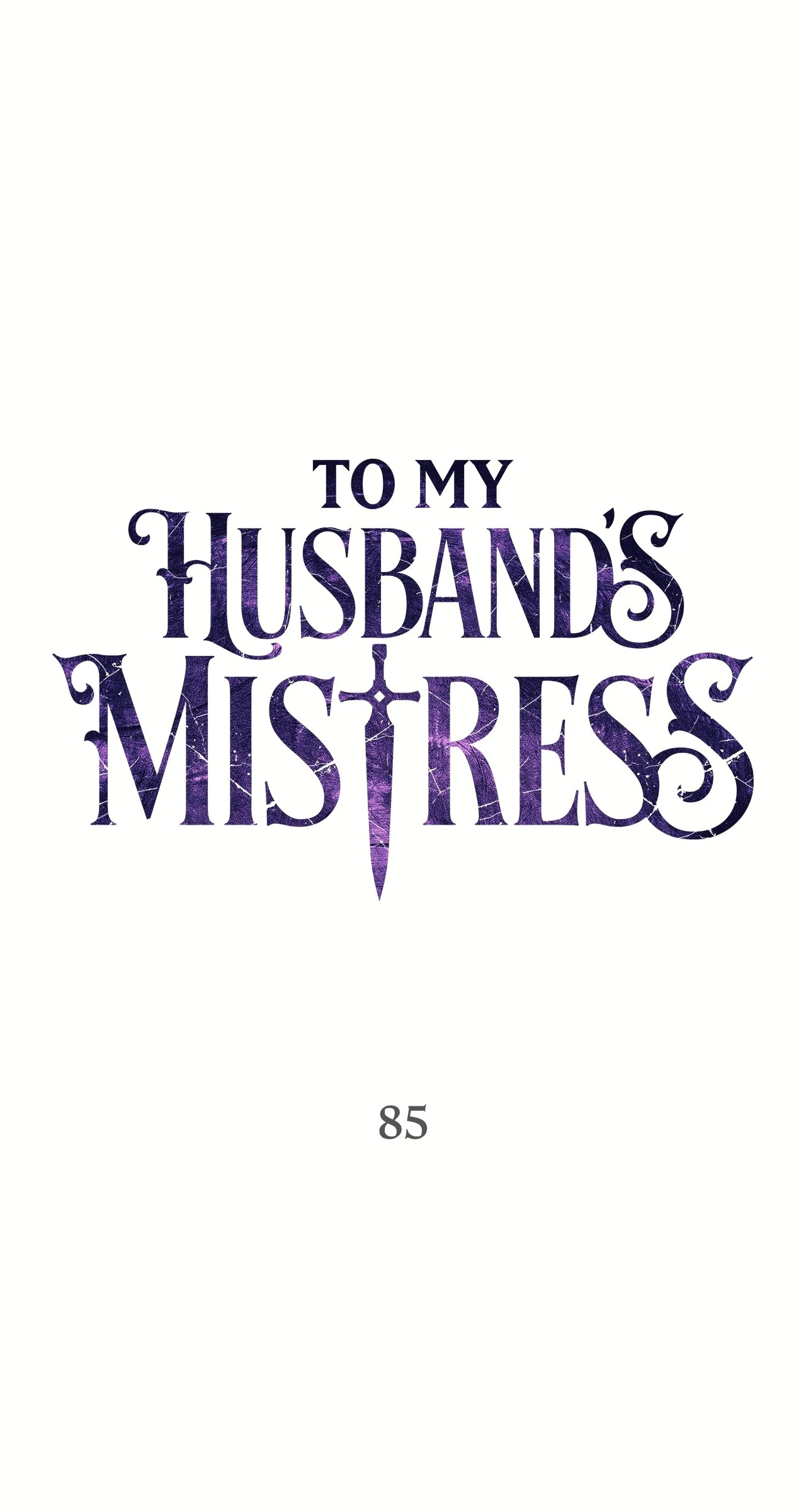 To My Husband’s Mistress Chapter 85 - page 1