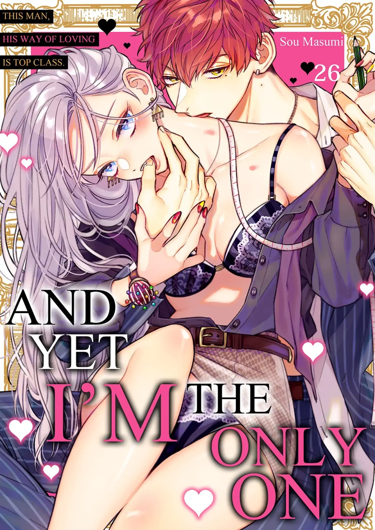 And yet I'm the only one ~This man, his way of loving is top class. Chapter 26 - page 1