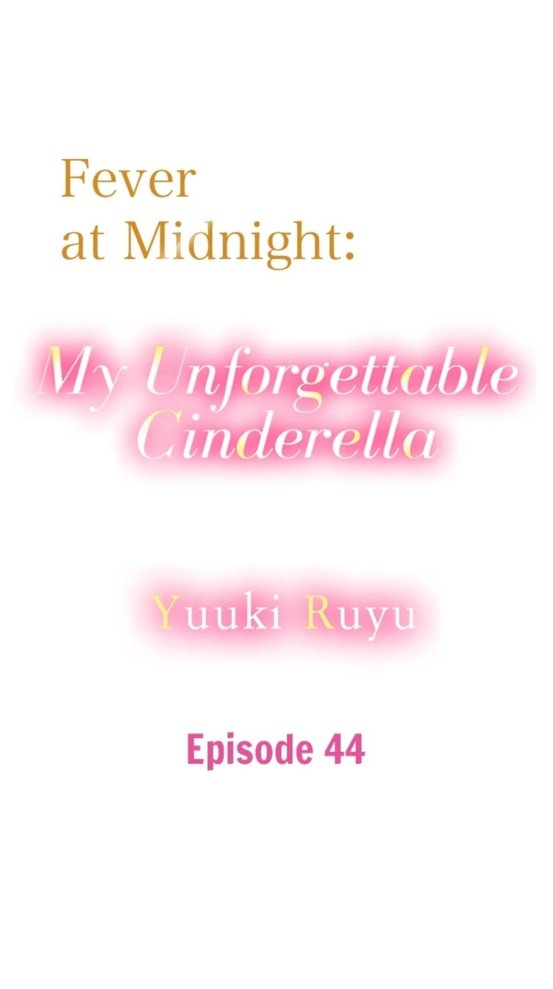 Gozen 0-ji, Tokeau Netsu - Karada ga Oboeteru Unmei no Cinderella Chapter 44 - page 1