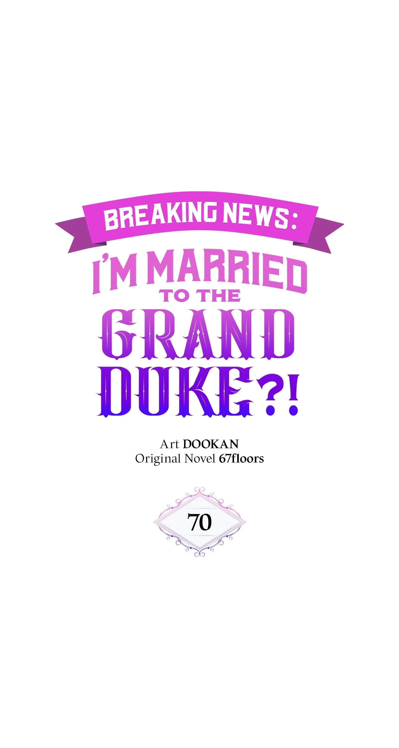 Marriage with the Archduke, I Know Now Chapter 70 - page 1